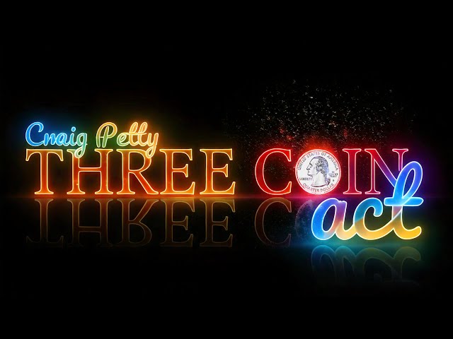 Unlimited Sneak Peek ft Three Coin Act by Craig Petty