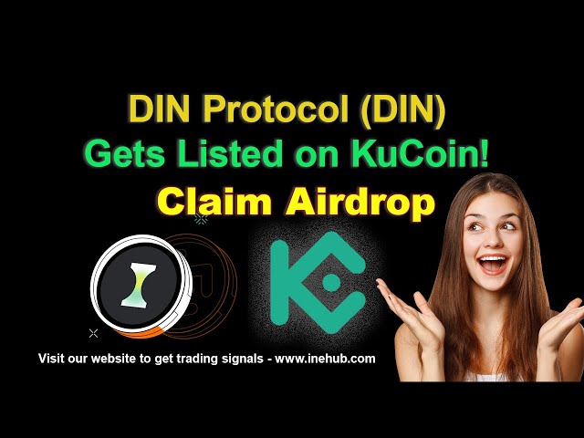 DIN AirDrop 보상을 주장 | DIN 토큰은 Kucoin에 상장되었습니다