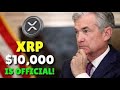 RIPPLE XRP - U.S. FEDERAL RESERVE OFFICIALLY CONFIRMS USING XRP! ($10,000 XRP VALUE CONFIRMED!)