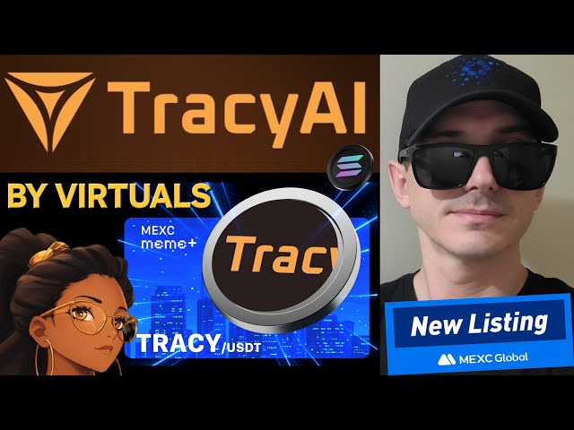 $ Tracy -Tracyai by Virtuals代币加密硬币如何购买Tracy AI MEXC全球区块链Solana Sol