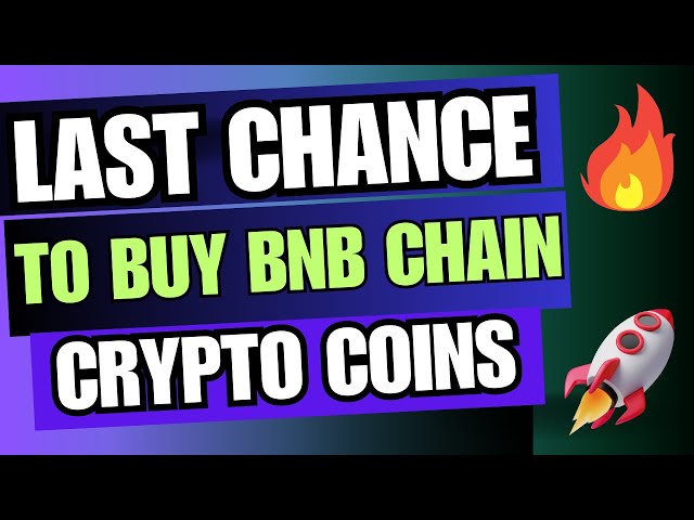 🚀 Last Chance To Buy BNB Chain Crypto Coins - BNB Smart Chain Coins Will Pump