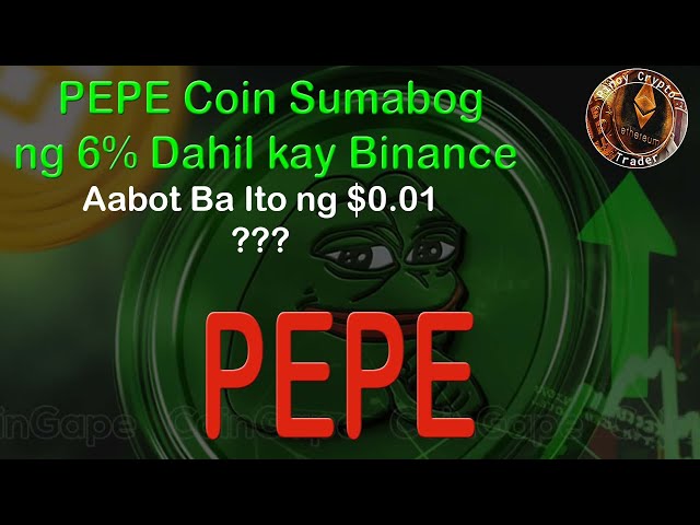 Die Pepe -Münze explodierte 6% wegen Binance! - Wird es 0,01 $ erreichen?