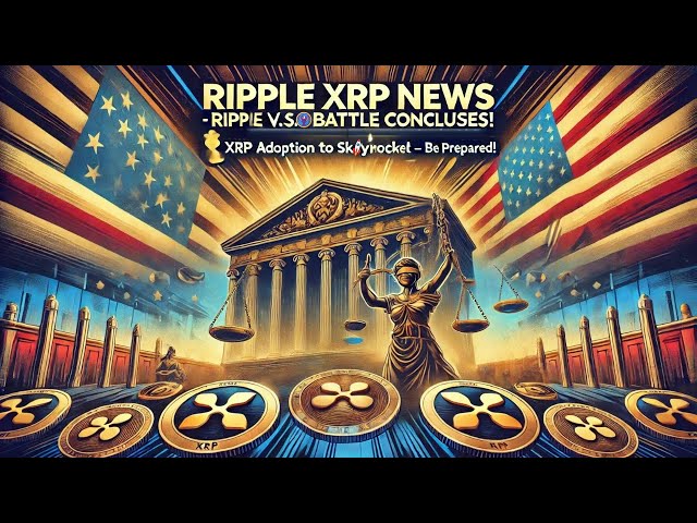 Ripple XRP News - Mise à jour majeure dans Ripple vs SEC! Le verdict final est proche