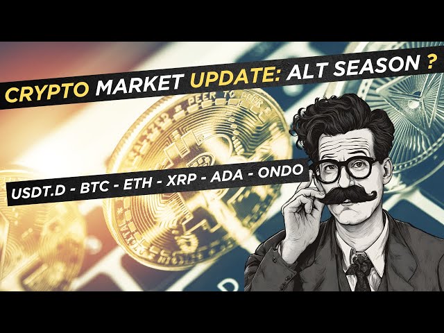 Mise à jour du marché🔥 | USDT.D - BTC - SOL - XRP - Il y a ondo🚀 | Alt Saison ?? 💲