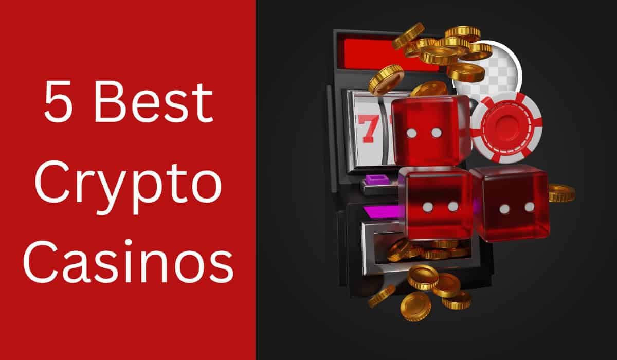 Top 5 Recommended Crypto Casinos