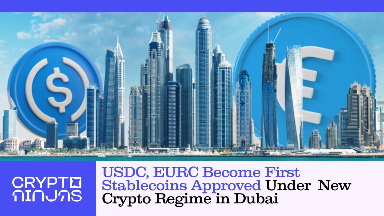 Dubai genehmigt den USDC- und EURC Stablecoins von Circle und signalisiert eine neue Ära von Chancen