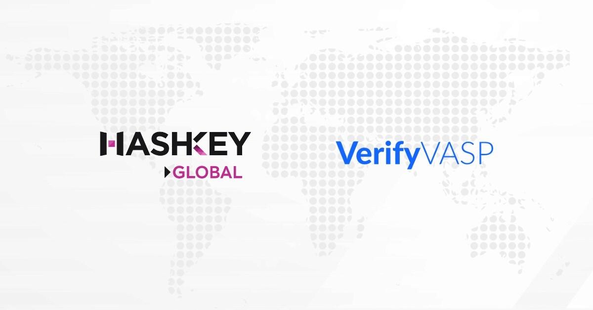 HASHKEY GLOBAL PARTNERS WITH VERIFYVASP TO EXPAND GLOBAL TRAVEL RULE COMPLIANCE