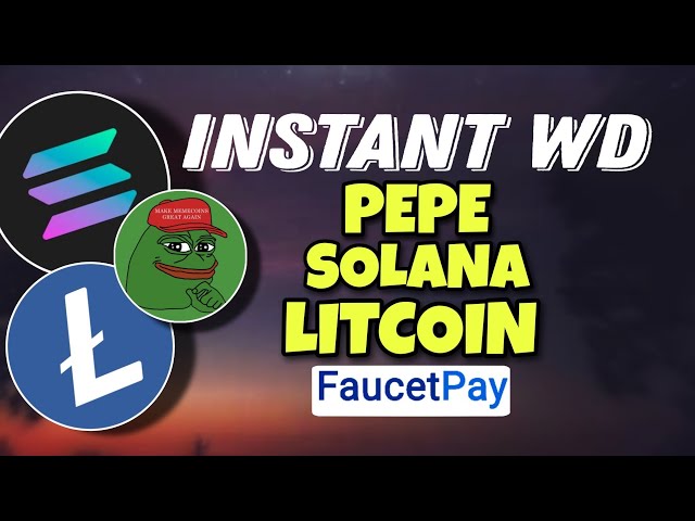 免费LTC SOL PEPE BNB！ Instan撤回FaucetPay