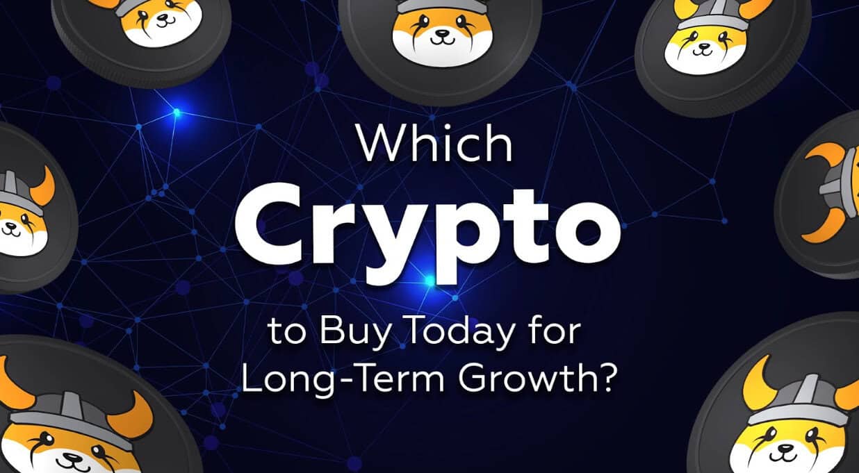 Which Crypto to Buy Today for Long-Term Growth?