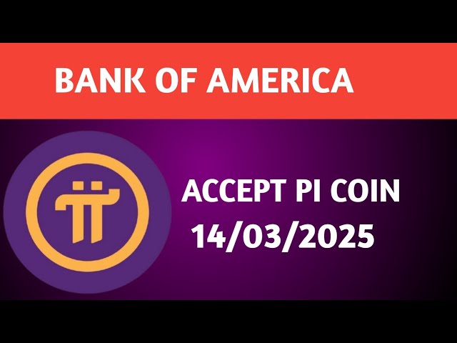 Braking News : bank of America Accept Pi coin 2025 |