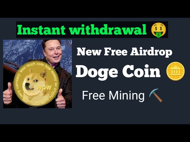 Doge Coin Free Airdrop | DOGE -Münzübersicht | DOGE MOIN Sofortiger Rückzug 🤑