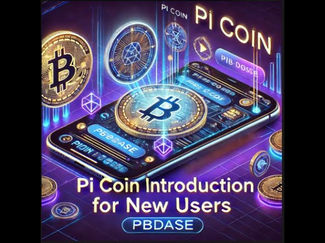 Introduction to Pi Coin for New Users (Your referral code - PBdase)