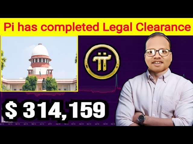 Pi Network Legal Clearance New Update Today -Pi Network New Update Today -Pi Network $314159 Update