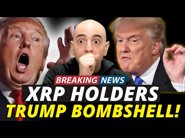 XRP緊急！唐納德·特朗普剛剛崩潰了！他說了什麼？