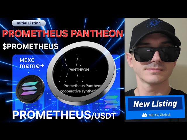 $ PROMETHEUS -PROMETHEUS万神殿代币加密硬币如何购买MEXC Global Solana Sol Raydium Meme