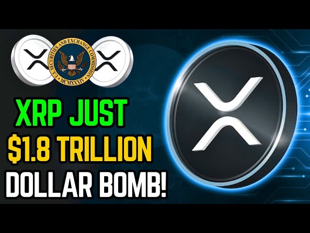 XRP vient de laisser tomber une bombe de 1,8 billion de dollars! (Agir rapidement)