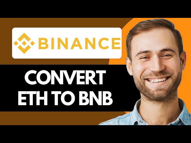 Comment convertir (échanger) ETH en BNB sur Binance (guide complet)