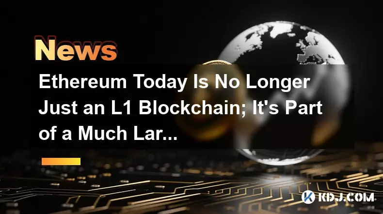 오늘날 이더 리움은 더 이상 L1 블록 체인이 아닙니다. 훨씬 더 큰 모듈 식 생태계의 일부입니다 오늘날 이더 리움은 더 이상 L1 블록 체인이 아닙니다. 훨씬 더 큰 모듈 식 생태계의 일부입니다