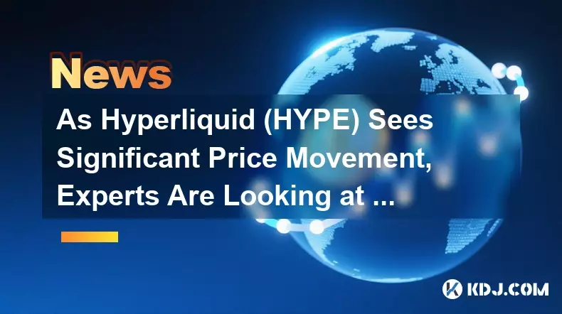 Hyperliquid (Hype)가 상당한 가격 이동을보고, 전문가들은 콜드웨어 (콜드)를보고 있습니다. Hyperliquid (Hype)가 상당한 가격 이동을보고, 전문가들은 콜드웨어 (콜드)를보고 있습니다.