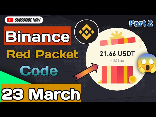 Binance의 Binance Red Packet Code Today 청구 USDT BTC TON RED PACKET CODE 2025 년 3 월 23 일