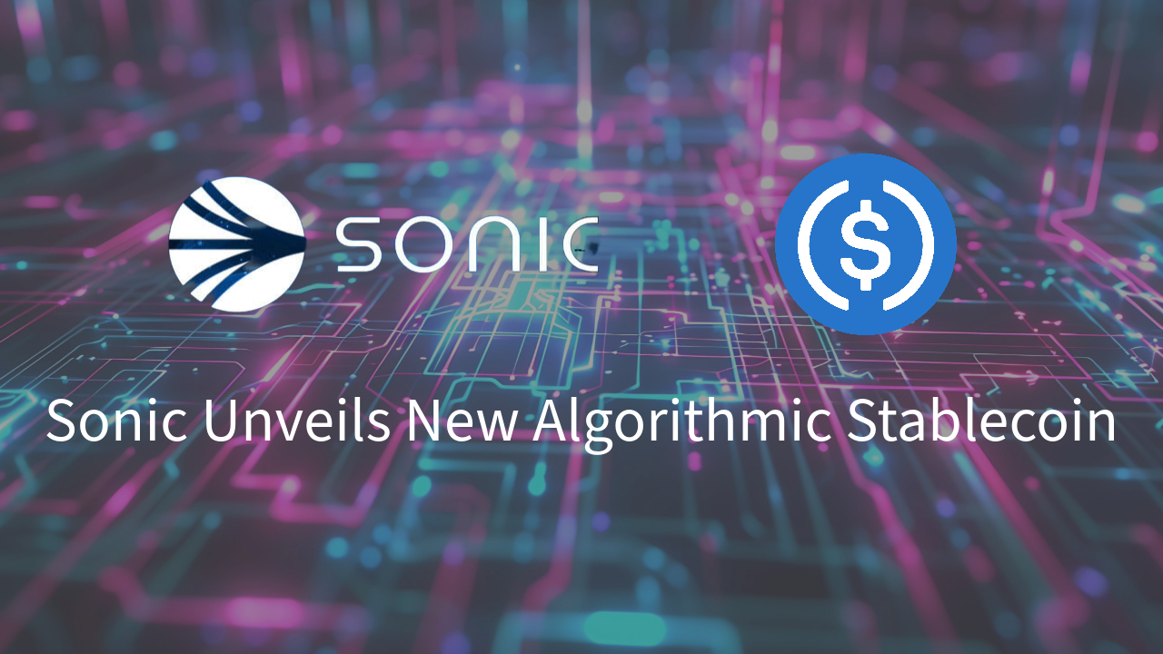 Sonic (en) entwickelt ein algorithmisches Stablecoin, das 23% APR verspricht