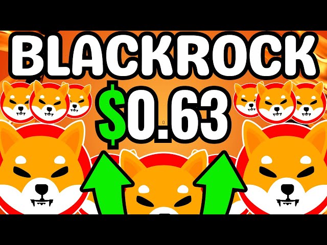 BREAKING: BLACKROCK WILL SEND SHIBA INU TO $1.00 - SHIBA INU COIN NEWS - CRYPTO MARKET PREDICTION