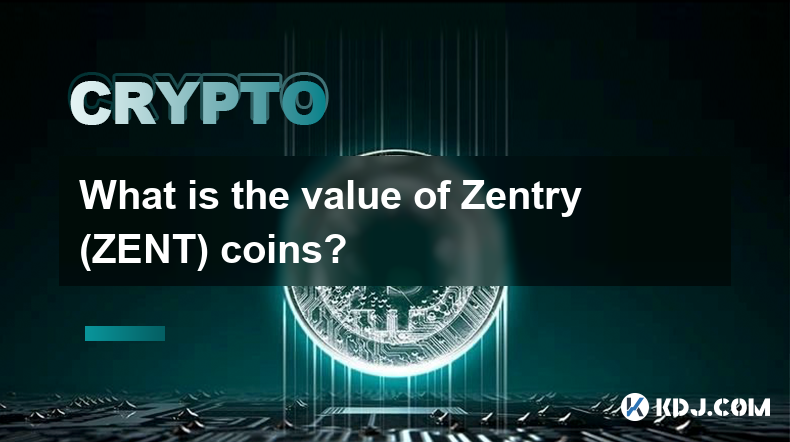 Zentry (ZENT) 硬幣的價值是多少？