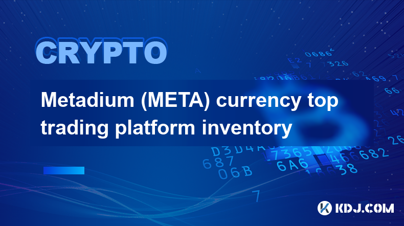 Metadium (META) Währung Top-Handelsplattform-Inventar