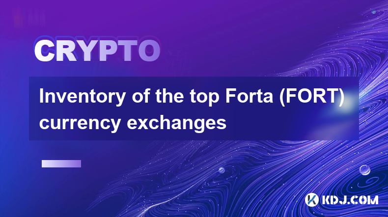 頂級 Forta (FORT) 貨幣兌換盤點