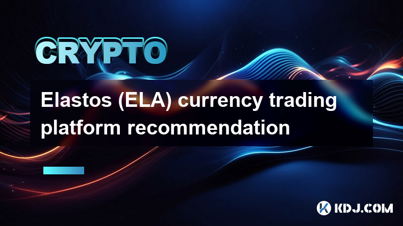 Recommandation de la plateforme de trading de devises Elastos (ELA)