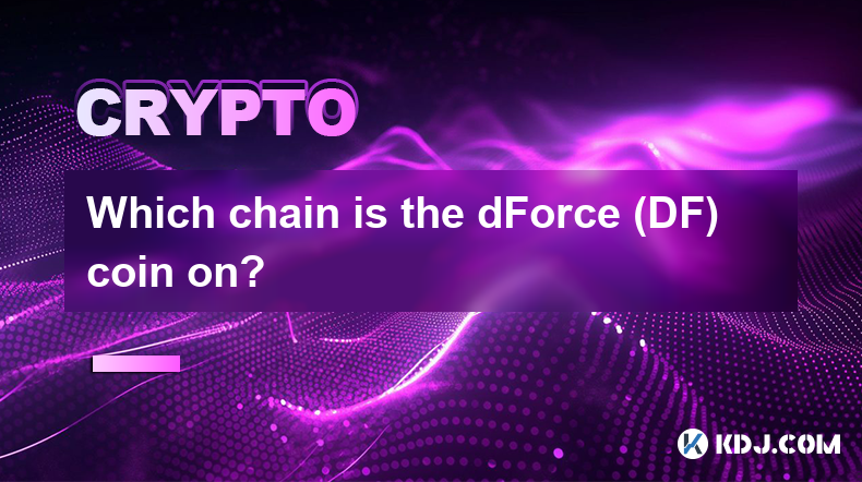 Which chain is the dForce (DF) coin on?