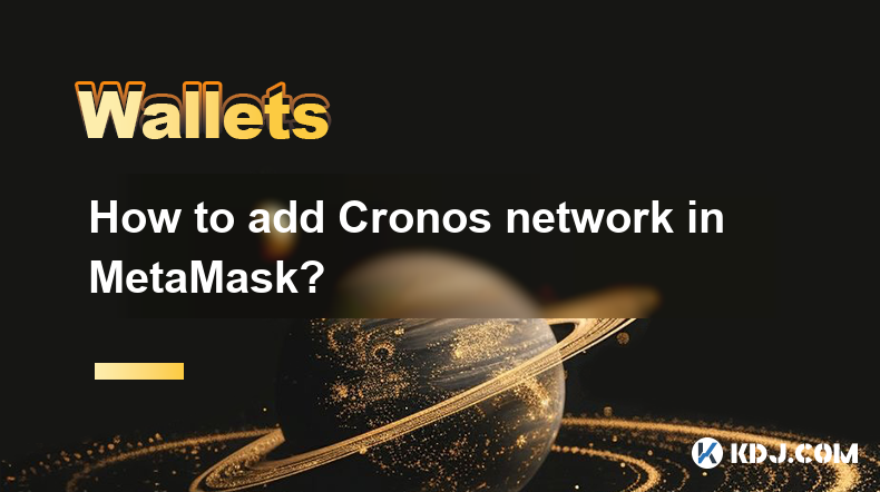 How to add Cronos network in MetaMask? How to add Cronos network in MetaMask?