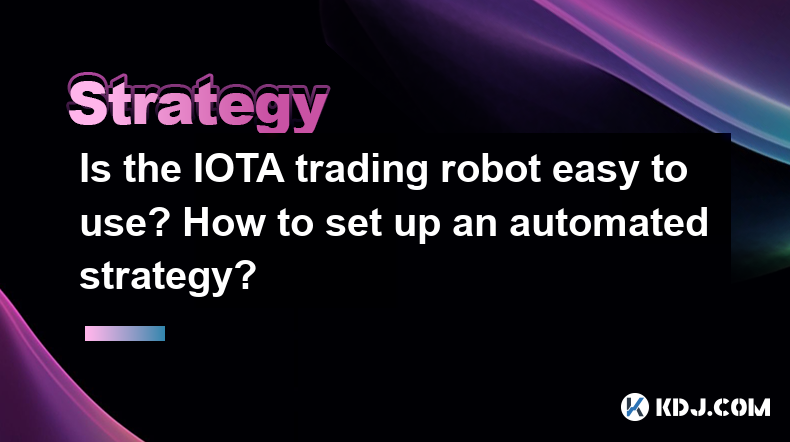Is the IOTA trading robot easy to use? How to set up an automated strategy? Is the IOTA trading robot easy to use? How to set up an automated strategy?