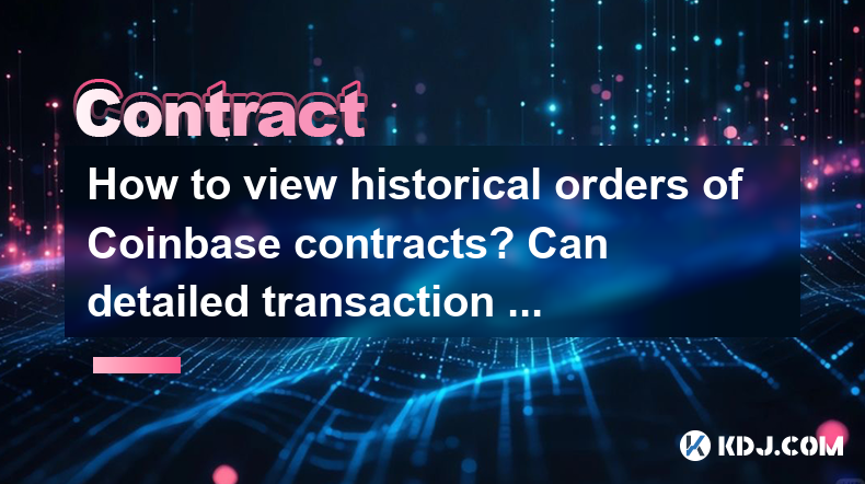 How to view historical orders of Coinbase contracts? Can detailed transaction records be exported? How to view historical orders of Coinbase contracts? Can detailed transaction records be exported?