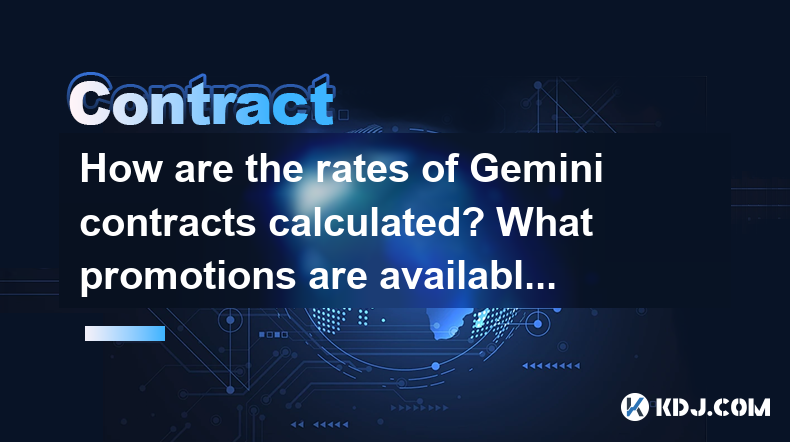 How are the rates of Gemini contracts calculated? What promotions are available? How are the rates of Gemini contracts calculated? What promotions are available?