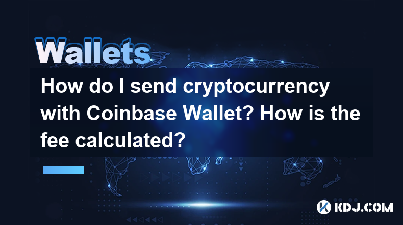 How do I send cryptocurrency with Coinbase Wallet? How is the fee calculated? How do I send cryptocurrency with Coinbase Wallet? How is the fee calculated?