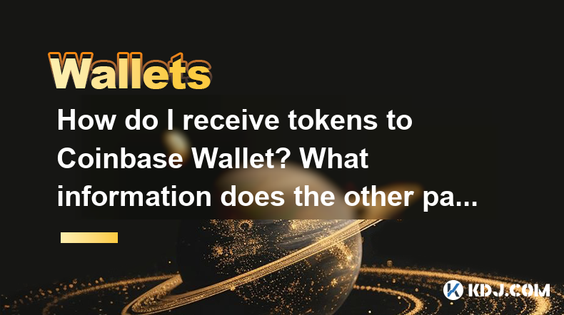 How do I receive tokens to Coinbase Wallet? What information does the other party need to provide? How do I receive tokens to Coinbase Wallet? What information does the other party need to provide?