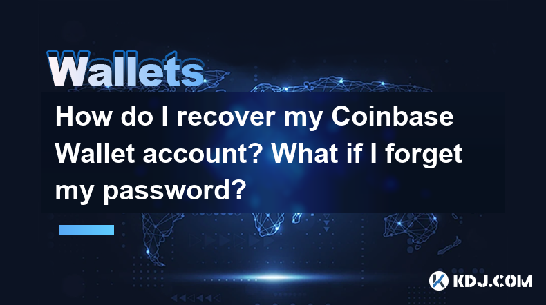 How do I recover my Coinbase Wallet account? What if I forget my password? How do I recover my Coinbase Wallet account? What if I forget my password?