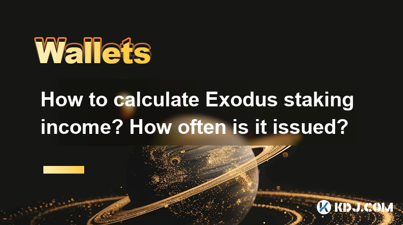 How to calculate Exodus staking income? How often is it issued? How to calculate Exodus staking income? How often is it issued?