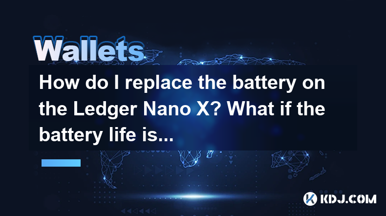 How do I replace the battery on the Ledger Nano X? What if the battery life is reduced? How do I replace the battery on the Ledger Nano X? What if the battery life is reduced?