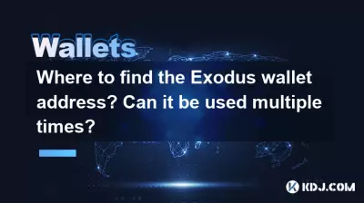 Where to find the Exodus wallet address? Can it be used multiple times? Where to find the Exodus wallet address? Can it be used multiple times?