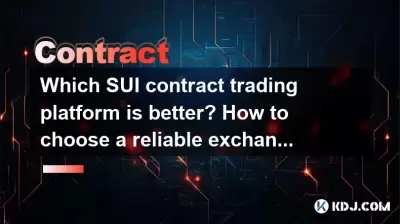 Which SUI contract trading platform is better? How to choose a reliable exchange? Which SUI contract trading platform is better? How to choose a reliable exchange?