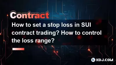How to set a stop loss in SUI contract trading? How to control the loss range? How to set a stop loss in SUI contract trading? How to control the loss range?