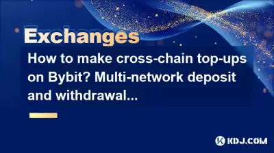 How to make cross-chain top-ups on Bybit? Multi-network deposit and withdrawal tutorial How to make cross-chain top-ups on Bybit? Multi-network deposit and withdrawal tutorial