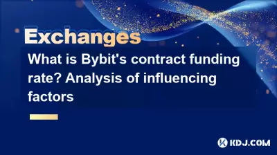 Was ist der Vertragsfinanzierungssatz von Bybit? Analyse von Einflussfaktoren Was ist der Vertragsfinanzierungssatz von Bybit? Analyse von Einflussfaktoren