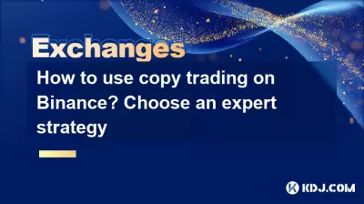 How to use copy trading on Binance? Choose an expert strategy How to use copy trading on Binance? Choose an expert strategy