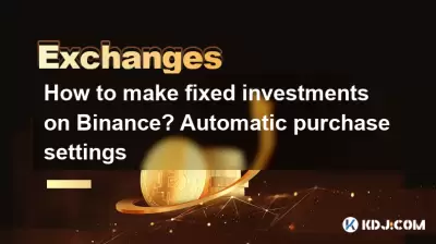 How to make fixed investments on Binance? Automatic purchase settings How to make fixed investments on Binance? Automatic purchase settings