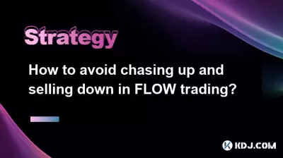 How to avoid chasing up and selling down in FLOW trading? How to avoid chasing up and selling down in FLOW trading?