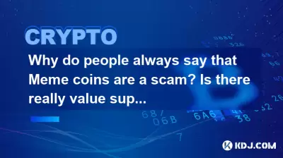 Why do people always say that Meme coins are a scam? Is there really value support? Why do people always say that Meme coins are a scam? Is there really value support?