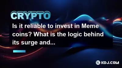 Is it reliable to invest in Meme coins? What is the logic behind its surge and plunge? Is it reliable to invest in Meme coins? What is the logic behind its surge and plunge?